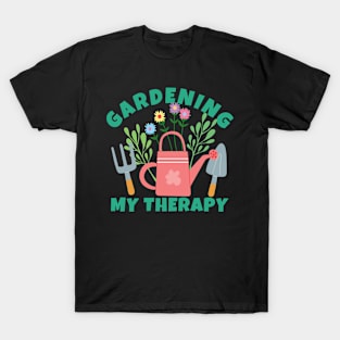 Gardening My Therapy T-Shirt